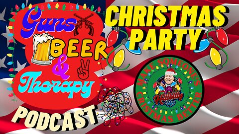 GUNS, BEER & THERAPY 109 CHRISTMAS SHOW LIVE PODCAST #livepodcasts #youtubelive #livestream