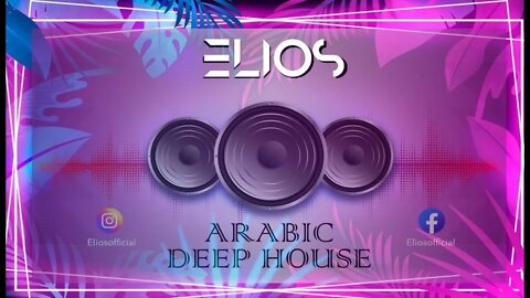 🎶 Arabic Mix 2022 Vol. 38 🔥 Hits | Oldies | 🎧 Mixed By @Elios​