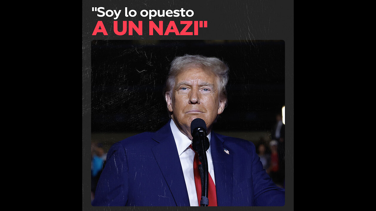 Trump: “Soy lo opuesto a un nazi”