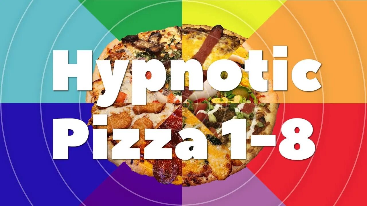 Hypnotic Pizza 1-8 | PIZZA FOR WEIRDOUGHS