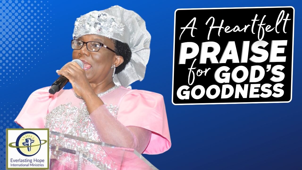 A Heartfelt Praise For God’s Goodness | Pastor Modupe Fasipe