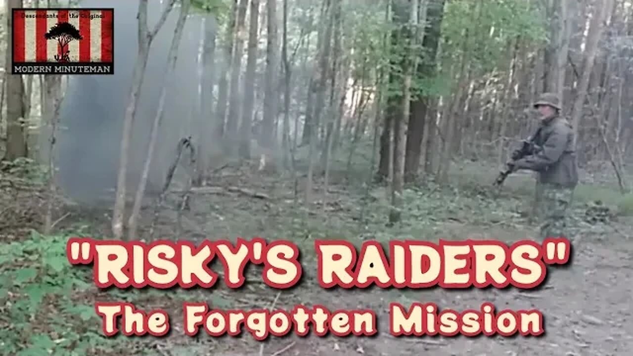 RISKY'S RAIDERS: The Forgotten Mission