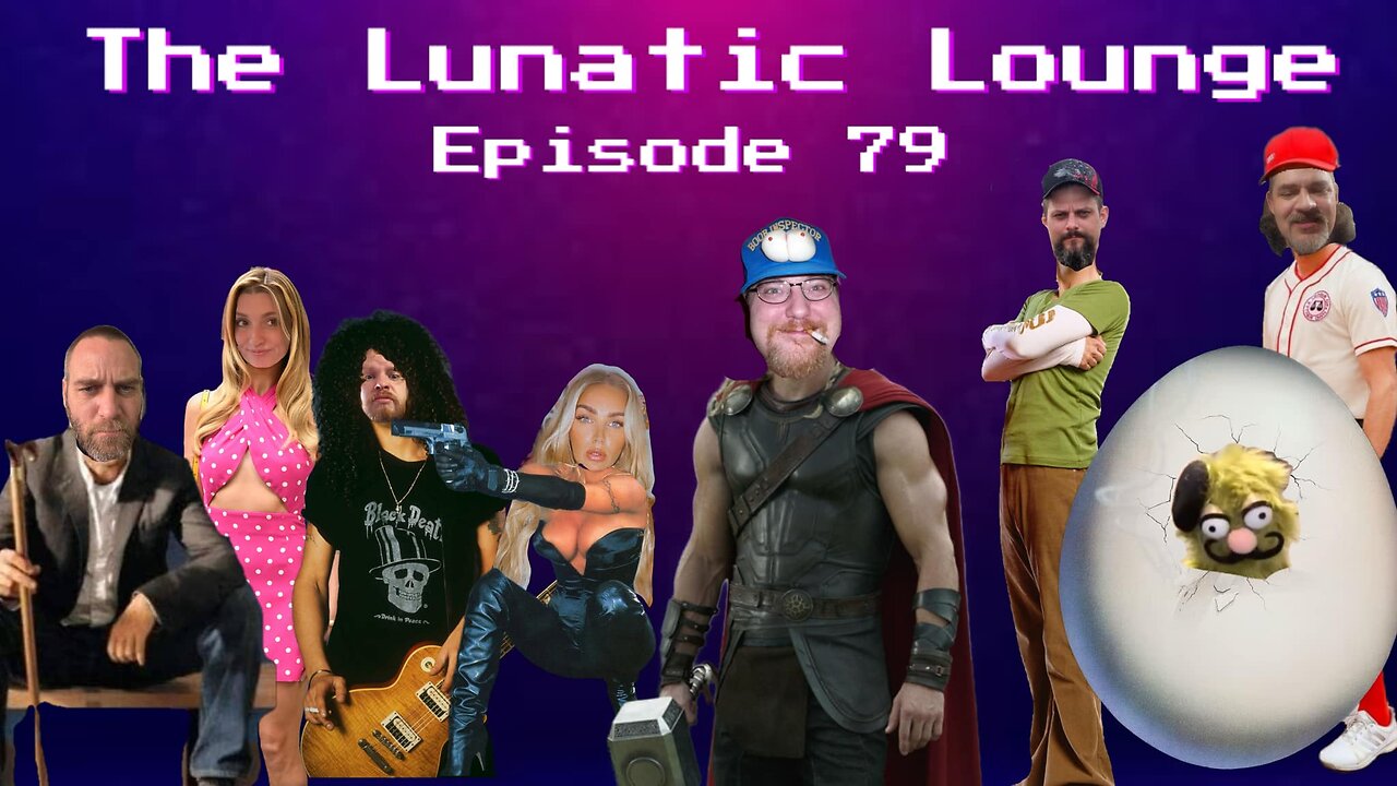 The Lunatic Lounge: Episode 79