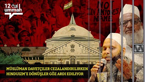 Müslüman Davetçiler Cezalandırılırken Hinduizm’e Dönüşler Göz Ardı Ediliyor