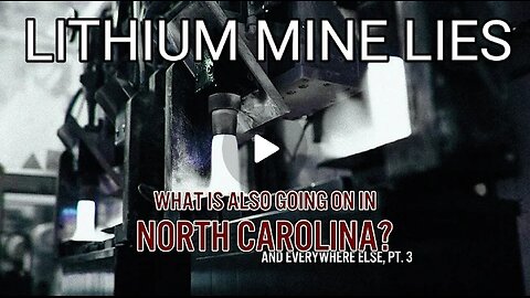 What Is Also Going on in North Carolina After Hurricane Helene - Lithium Mine LIES - Poisoned Mud & Water!