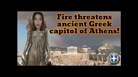 Fire threatens ancient Greek capitol of Athens!