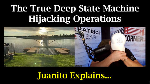 Juanito Explains...The True Deep State Machine Hijacking Operations