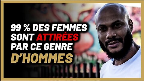 Les femmes sont obsédées par ce genre d’hommes [La dure vérité]