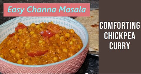 Easy Channa Masala -- Chickpea Curry