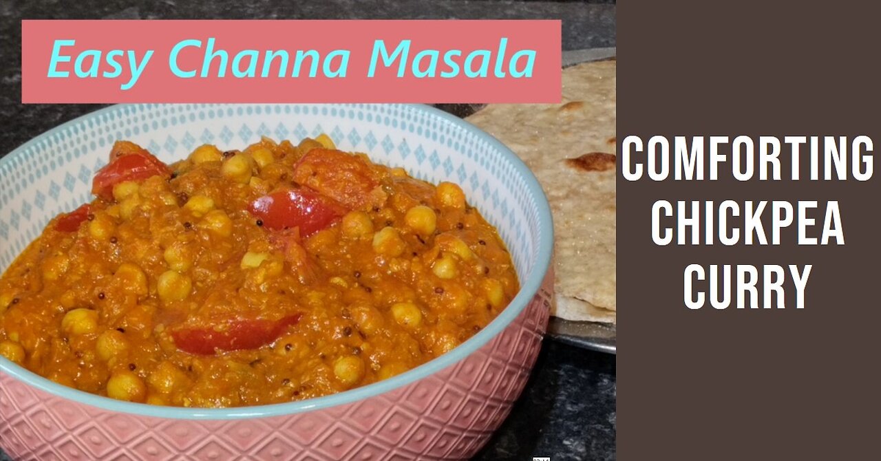 Easy Channa Masala -- Chickpea Curry