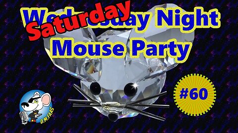 Saturday Night Mouse Party #60