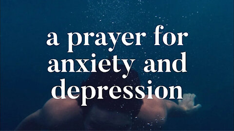 a prayer for anxiety and depression