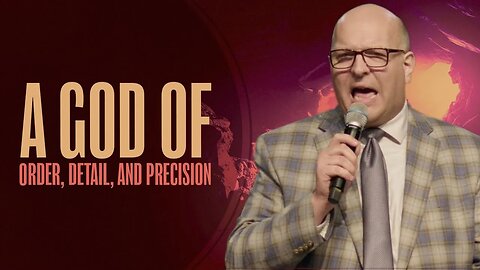 A God of Order, Detail, and Precision | Sermon | Pastor Mitchell Bland