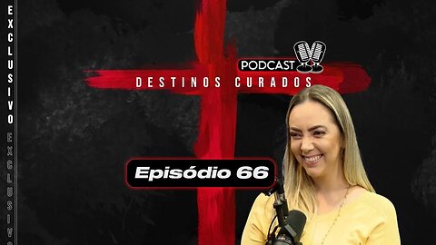 [REAPRESENTAÇÃO] Destinos Curados Podcast 🎙 Cibeli de Moraes #66