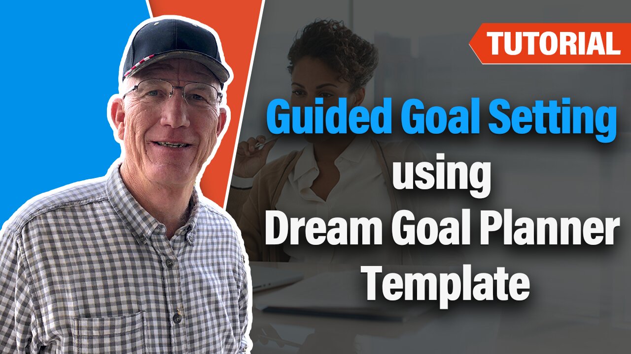 Guided Goal Setting using Dream Goal Planner Template