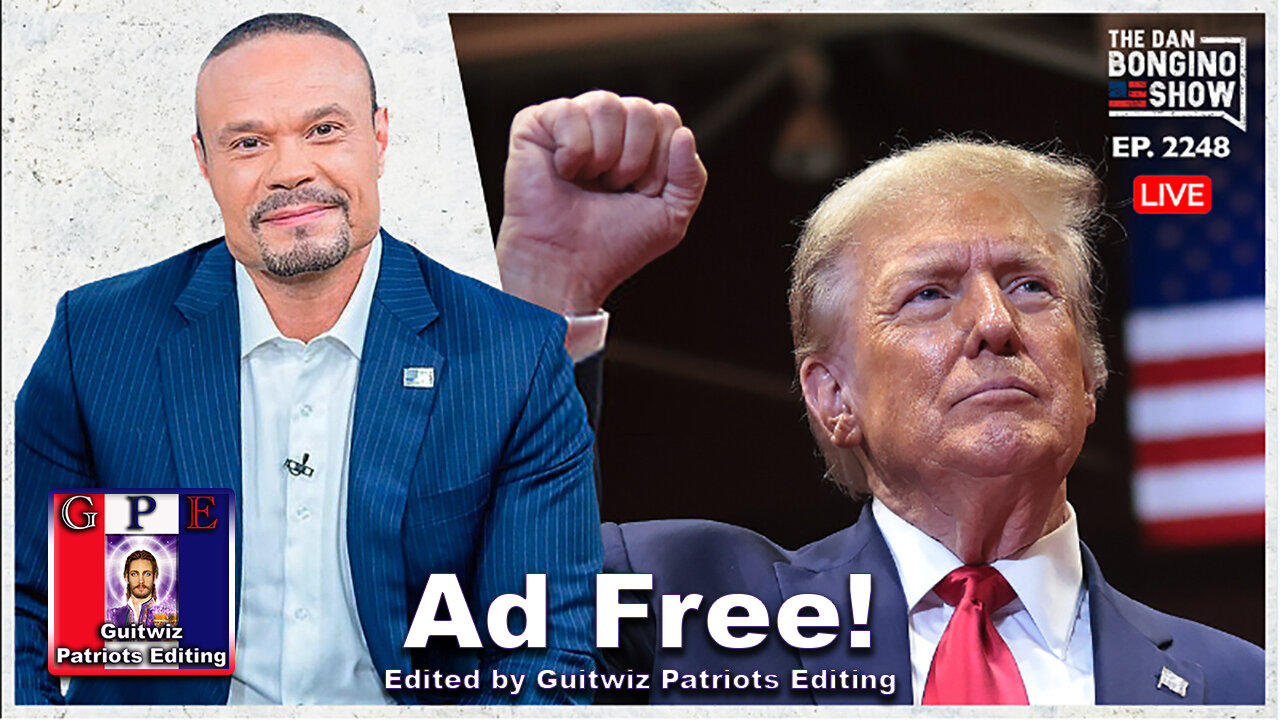 Dan Bongino-5.13.24-A Terrifying Scene For The Democrats-Ad Free!