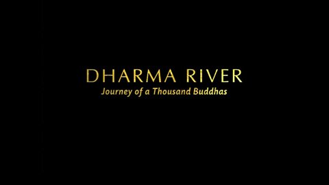 Dharma River, Journey of a Thousand Buddhas