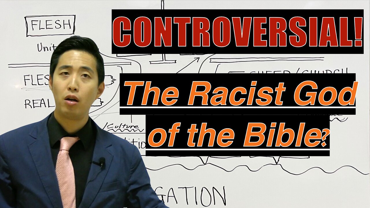 CONTROVERSIAL! The Racist God of the Bible? | Dr. Gene Kim