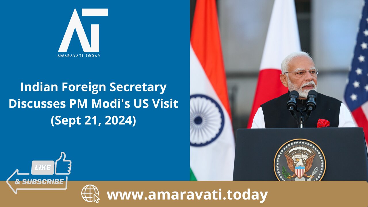 Indian Foreign Secretary Discusses PM Modi's US Visit Sept 21, 2024 | Amaravati Today