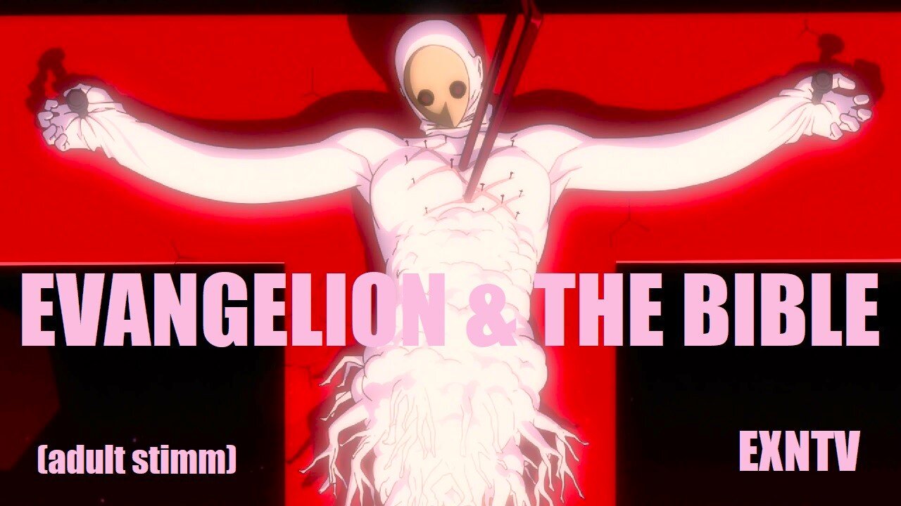 Neon Genesis Evangelion Is About Open War Against God And Rejecting The Second Coming Of Christ!