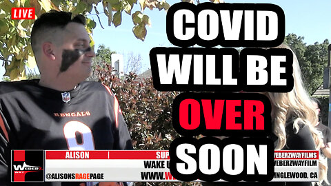 COVID WILL BE OVER