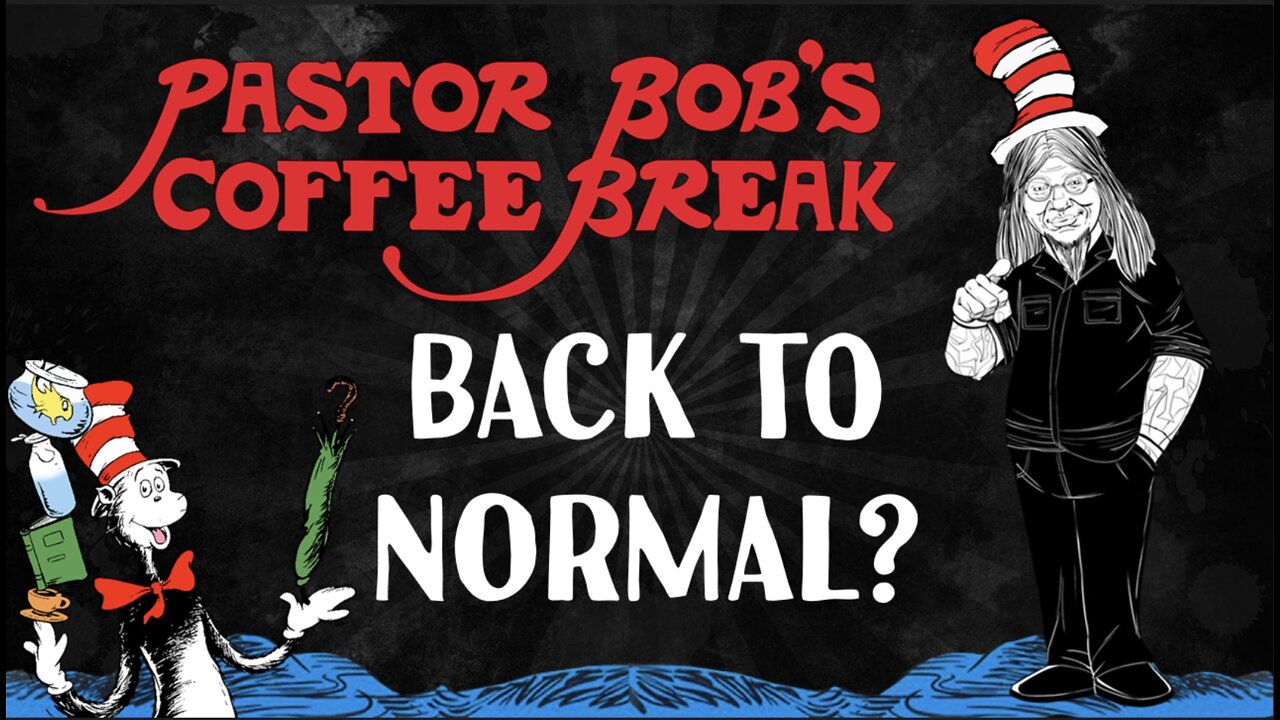 BACK TO NORMAL? / PB's Coffee Break