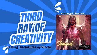 Third Ray of Creative Intelligence with Archangel Chamuel