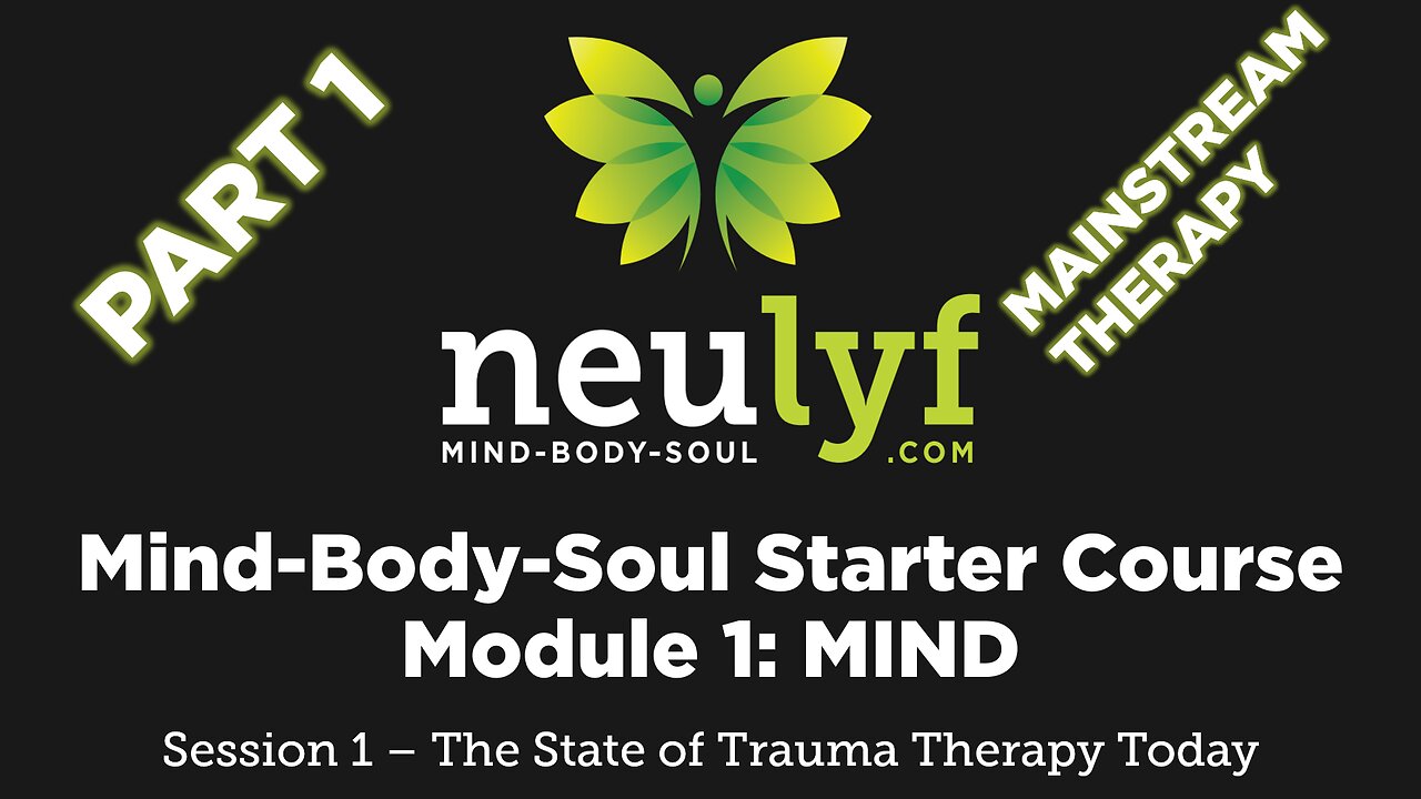 Trauma Therapy Today - PART 1 - Mainstream Therapy