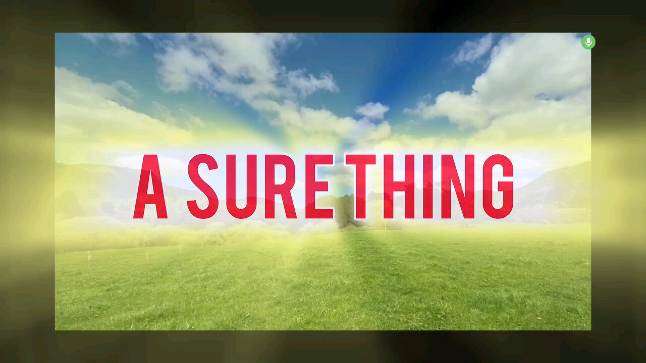 A Sure Thing