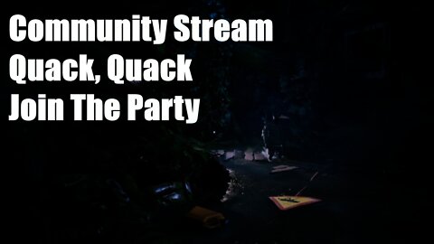 Community Stream | Quack, Quack | Join The Party