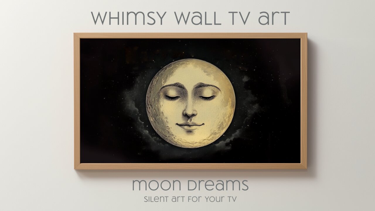 Moon Dreams: Silent Art For Your TV