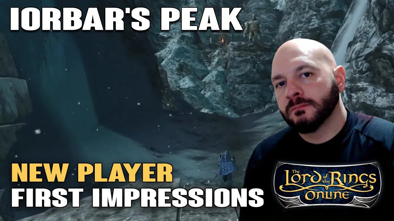 LOTRO: Iorbar's Peak - New Player First Impressions