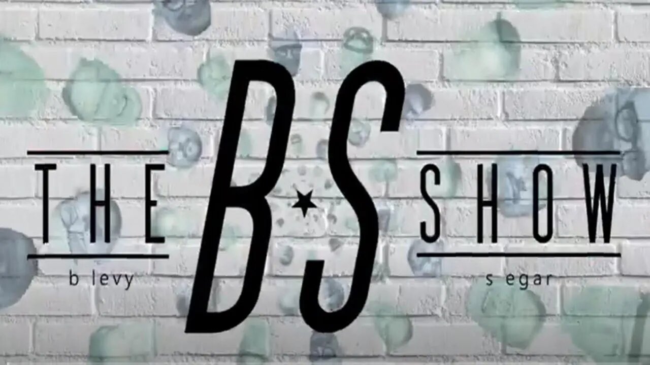 The BS Show 05/29/2023