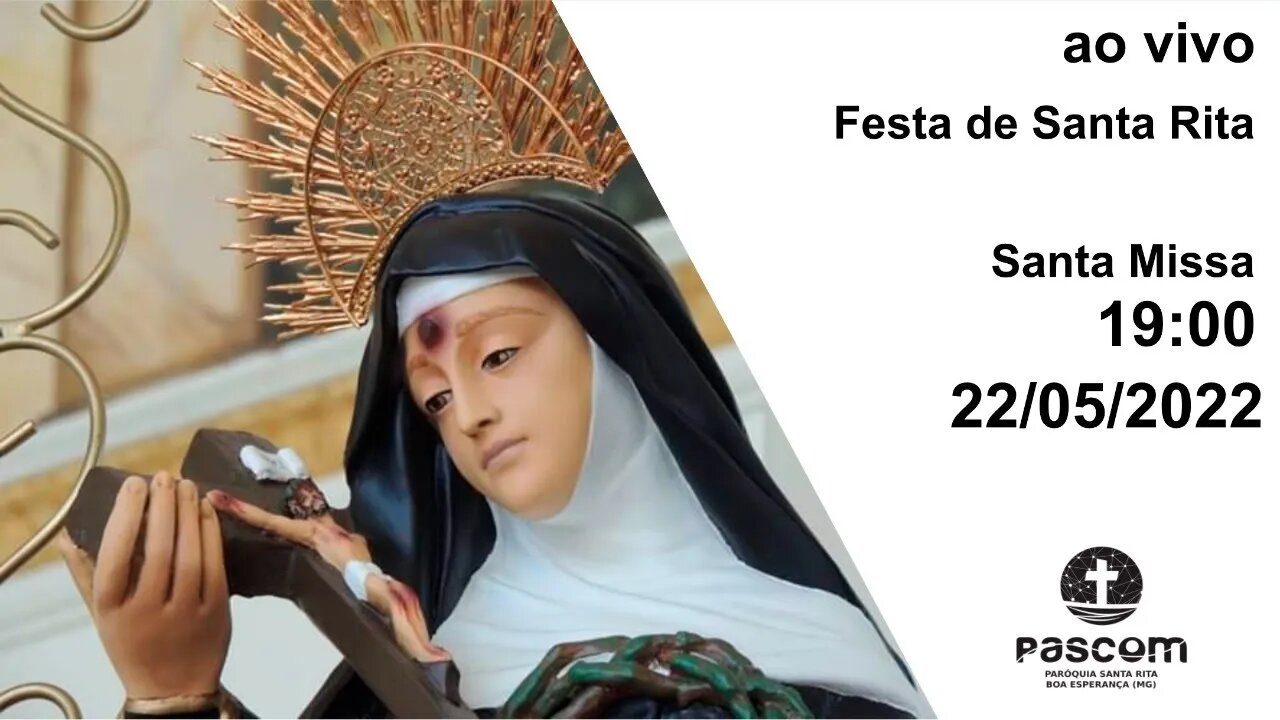 Santa Missa -- 22/05/2022 - 19:00 - Festar de Santa Rita