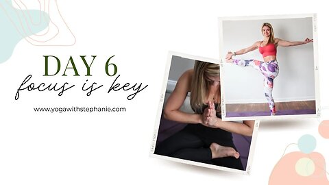 Day 6 of the Better Me Project with Yoga with Stephanie