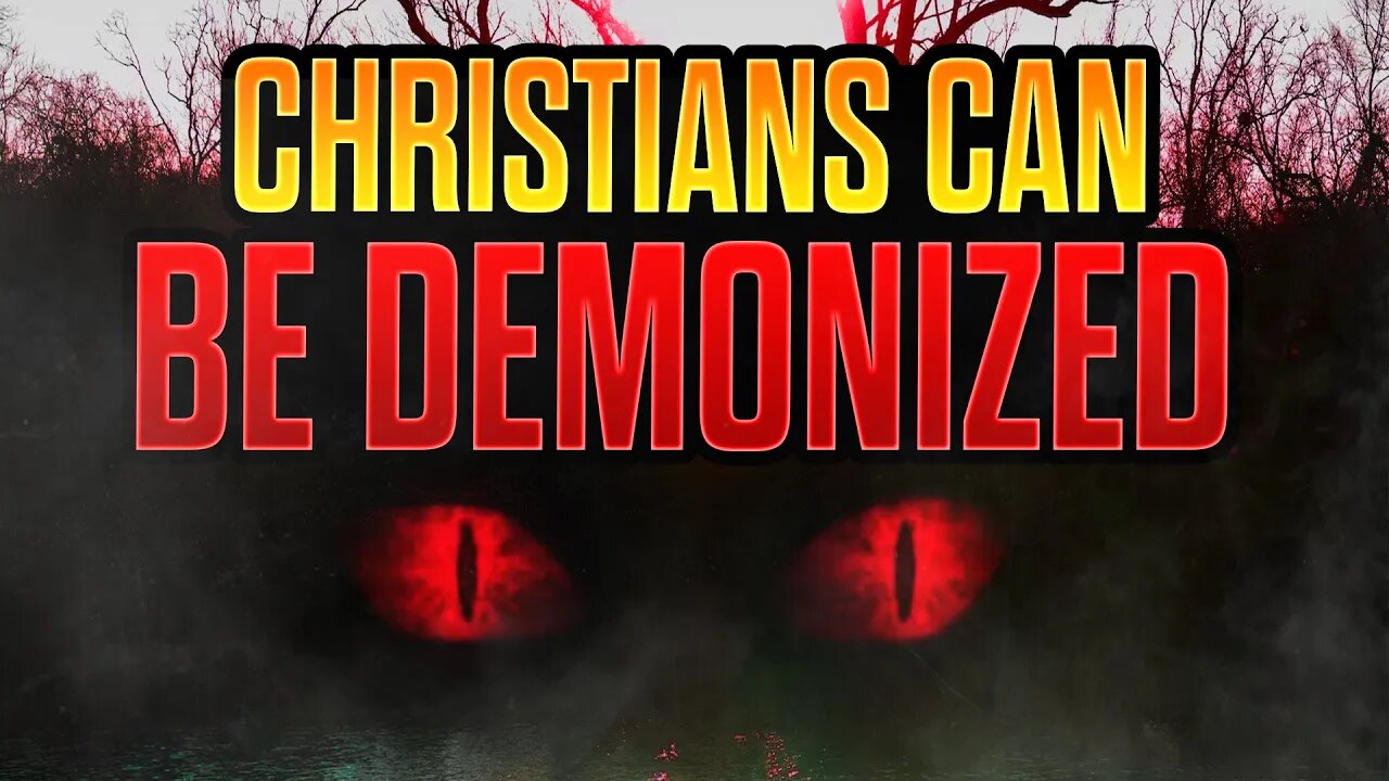 Why Christians CAN Have DEMONS According To Scripture