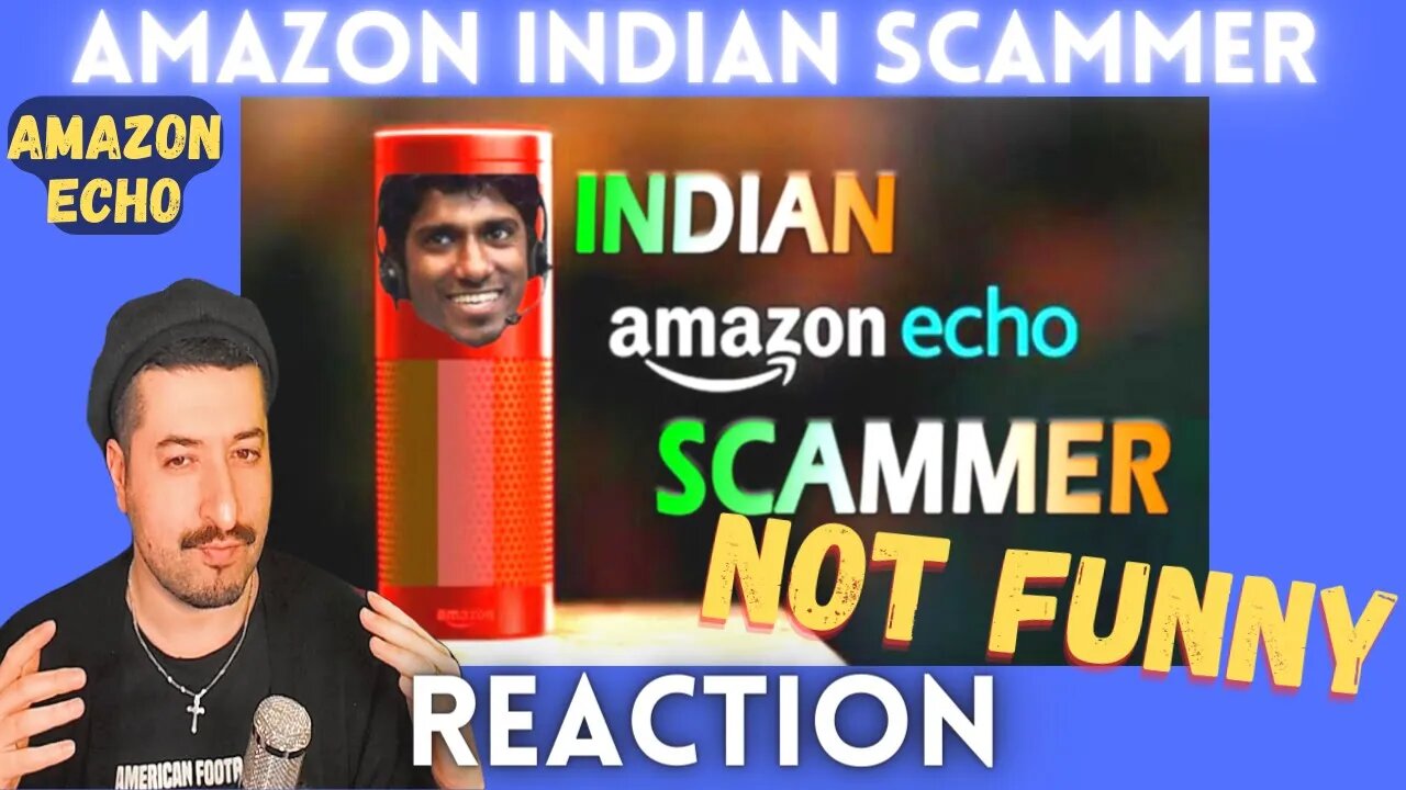 NOT FUNNY - Introducing Indian Scammer Amazon Echo Reaction