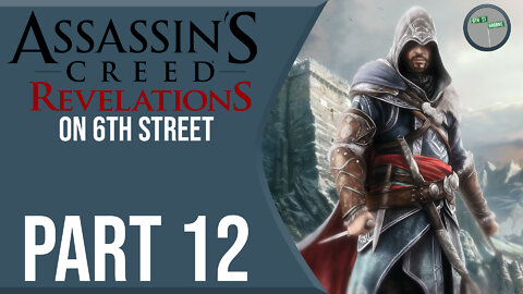 Assassin's Creed: Revelations on 6th Street Part 12