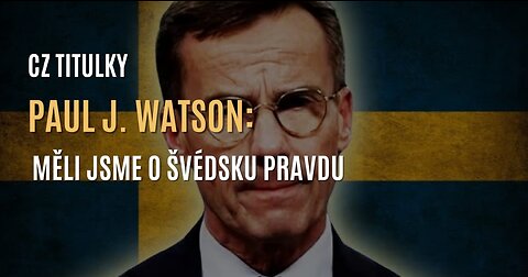 Paul J. Watson: Měli jsme o Švédsku pravdu (CZ TITULKY)
