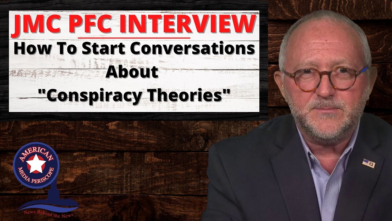 JMC PFC INTERVIEW - How To Start Conversations About "Conspiracy Theories"