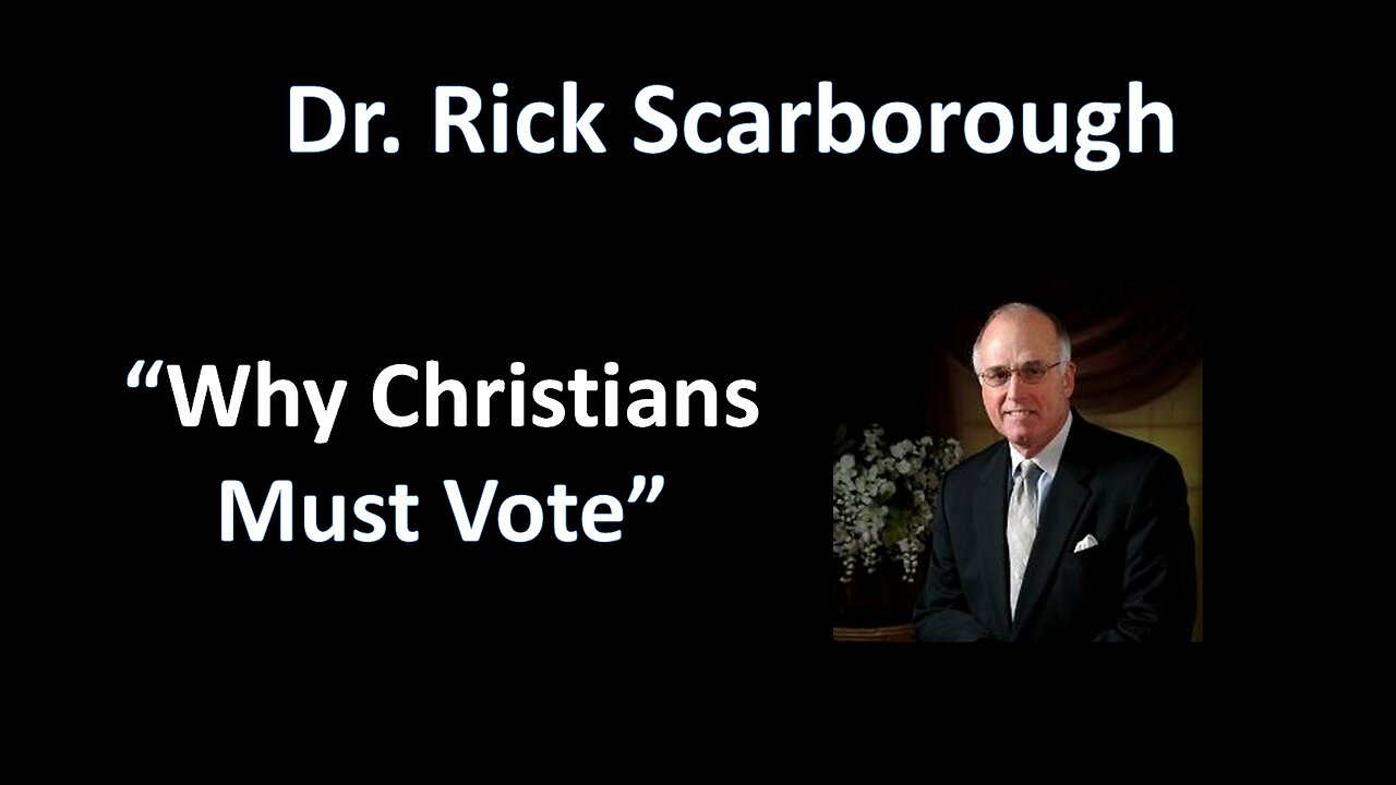 Why Christians Must Vote | Dr. Rick Scarborough | 09/22/2024