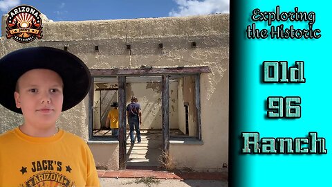 Exploring the Historic Old 96 Ranch Arizona’s Frontier Legacy