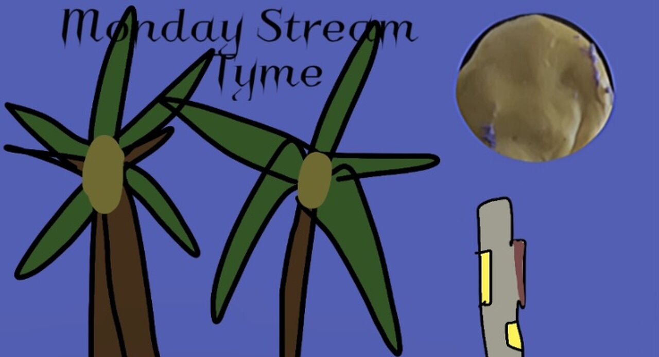 Monday Stream Tyme (Happy Memorial Day)