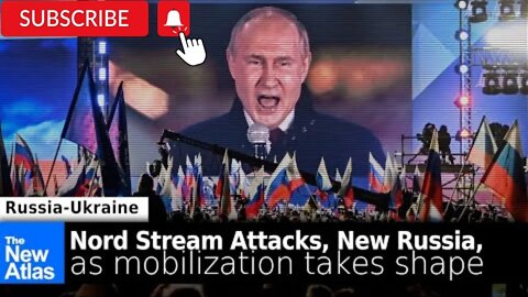 Nord Stream Attacks, New Russia, Mobilization - Russian Ops in Ukraine,1