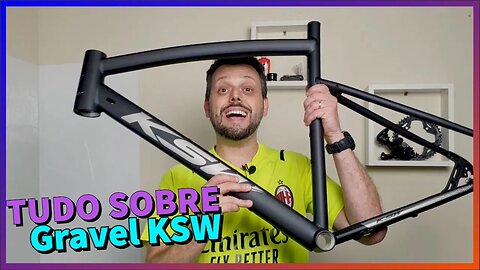 Gravel Bike KSW é boa? TUDO o que você precisa saber antes de comprar este quadro