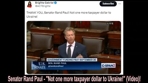 Senator Rand Paul - "Not one more taxpayer dollar to Ukraine!" (Video)!