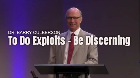 To Do Exploits--Be Discerning