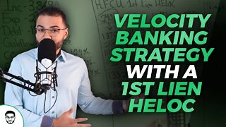 Velocity Banking Strategy With A 1st Lien Heloc