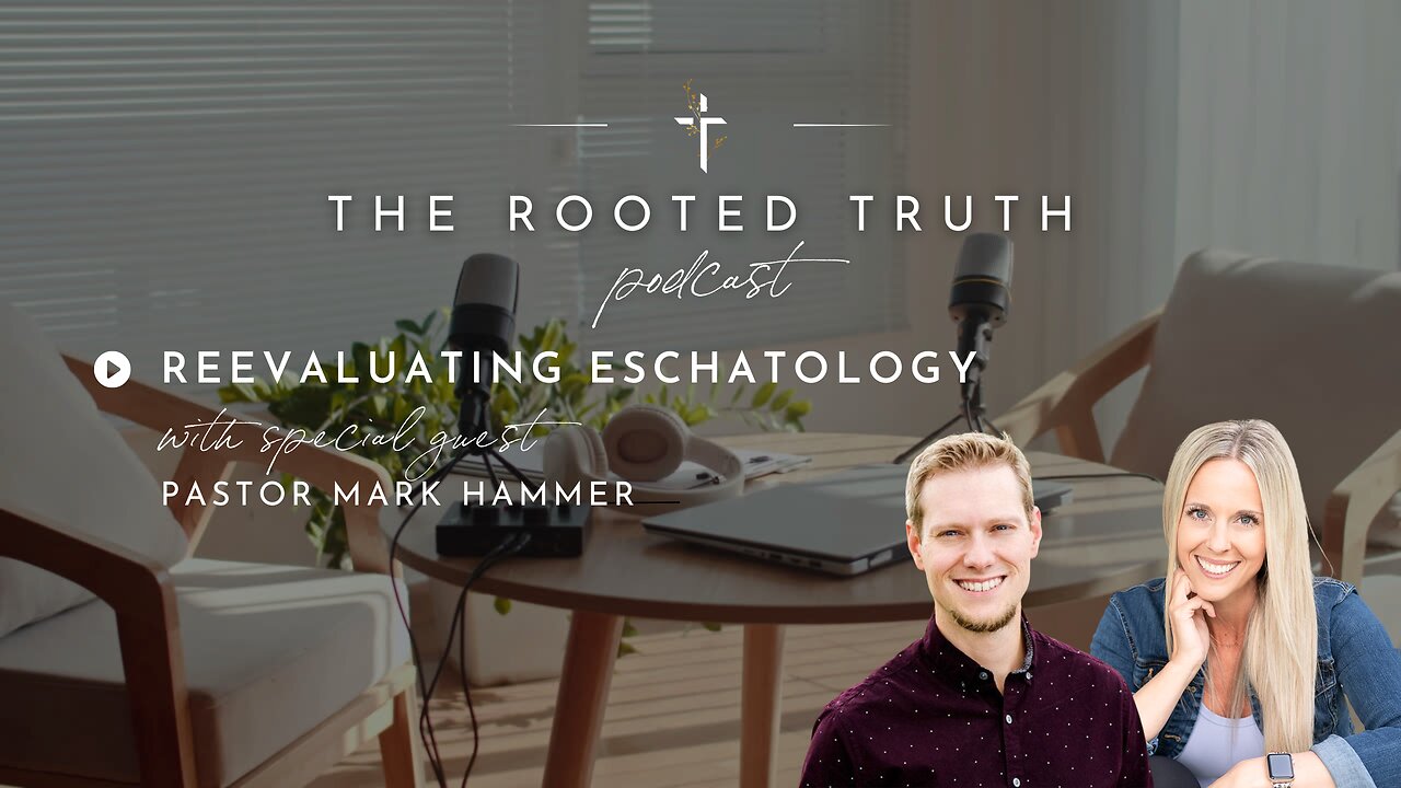 Reevaluating Eschatology with Pastor Mark Hammer