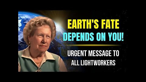 Urgent Message to All Lightworkers: Earth's Fate Depends on You! ✨ Dolores Cannon